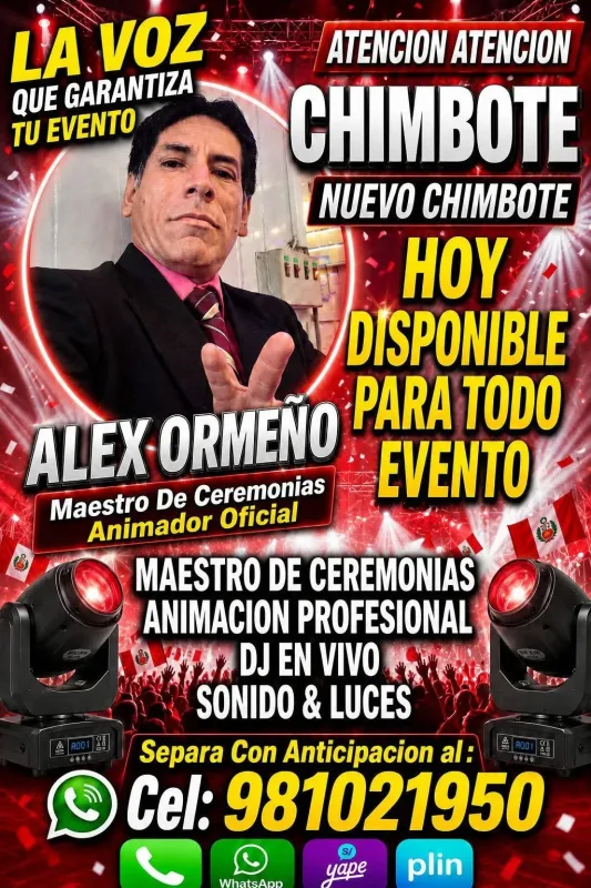 Afiches de Alex Ormeño, maestro de ceremonias y animador oficial en Chimbote: DJ en vivo, sonido y luces para eventos, y servicio de maestro electricista